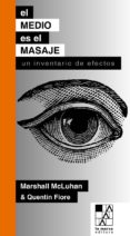 el medio es el masaje: un inventario de efectos-marshall mcluhan-9789508892614 el medio es el masaje: un inventario de efectos-marshall mcluhan-9789508892614