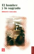 el hombre y lo sagrado (3ª ed.)-roger caillois-9789681681814 el hombre y lo sagrado (3ª ed.) roger caillois 9789681681814