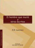 el hombre que murio y otros escritos-d.h. lawrence-9789685861014 el hombre que murio y otros escritos-d.h. lawrence-9789685861014