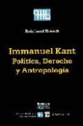 immanuel kant: politica, derecho y antropologia-reinhard brandt-9789688568514 immanuel kant: politica, derecho y antropologia-reinhard brandt-9789688568514