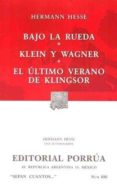 bajo la rueda; klein y wagner; el ultimo verano de klingsor (2ª e d.)-hermann hesse-9789700713014 bajo la rueda; klein y wagner; el ultimo verano de klingsor (2ª e d.)-hermann hesse-9789700713014