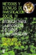 metodos y tecnicas de investigacion social iv. tecnicas para la r egocida de datos e informacion-ezequiel ander-egg-9789870003014 metodos y tecnicas de investigacion social iv. tecnicas para la r egocida de datos e informacion-ezequiel ander-egg-9789870003014