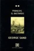 françois, el bastardo-george sand-9789871444014 françois, el bastardo-george sand-9789871444014