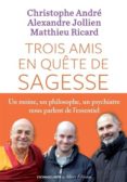 trois amis en quete de sagesse-alexandre jollien-matthieu ricard-9791095438014 trois amis en quete de sagesse-alexandre jollien-matthieu ricard-9791095438014