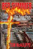 RED SUMMER - THE TULSA RACE MASSACRE OF 1921