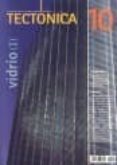 revista tectonica, nº 10 (vidrio i)-2910006916824 revista tectonica, nº 10 (vidrio i)-2910006916824