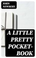 Ebook epub format free download A LITTLE PRETTY POCKET-BOOK PDB de JOHN NEWBERY