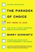 the paradox of choice : why more is less, revised edition-barry schwartz-9780062449924 the paradox of choice : why more is less, revised edition-barry schwartz-9780062449924