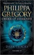 dark tracks (order of darkness iv)-philippa gregory-9780857077424 dark tracks (order of darkness iv)-philippa gregory-9780857077424