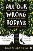 all our wrong todays-elan mastai-9781405927024 all our wrong todays-elan mastai-9781405927024