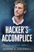 Descarga gratuita de los libros más vendidos. HACKER'S ACCOMPLICE  (edición en inglés) de JASMINE C. CALDWELL ePub PDF CHM 9781962115124 in Spanish