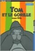 tom et le gorille-jeanne willis-9782070508624 tom et le gorille-jeanne willis-9782070508624