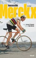 Descargas de libros de audio gratis para mp3 INACCESSIBLE MERCKX  (edición en francés) MOBI CHM 9782263190124 de GUY-HENRI ROGER