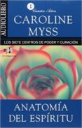 anatomia del espíritu (audiolibro)-caroline myss-9786070020124 anatomia del espíritu (audiolibro)-caroline myss-9786070020124