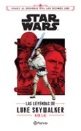 star wars. las leyendas de luke skywalker (ebook)-ken liu-9786070746024 star wars. las leyendas de luke skywalker (ebook)-ken liu-9786070746024