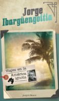 viajes en la américa ignota (ebook)-jorge ibargüengoitia-9786070750724 viajes en la américa ignota (ebook)-jorge ibargüengoitia-9786070750724