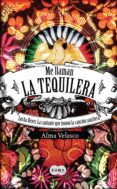 me llaman la tequilera (ebook)-alma velasco-9786071118424 me llaman la tequilera (ebook)-alma velasco-9786071118424