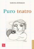 puro teatro (ebook)-sabina berman-9786071606624 puro teatro (ebook)-sabina berman-9786071606624
