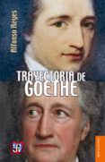 trayectoria de goethe (ebook)-9786071621924 trayectoria de goethe (ebook)-9786071621924