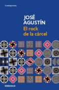 el rock de la cárcel (ebook)-jose agustin-9786073111324 el rock de la cárcel (ebook)-jose agustin-9786073111324