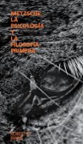 nietzsche, la psicología y la filosofía primera-robert b. pippin-9786074173024 nietzsche, la psicología y la filosofía primera-robert b. pippin-9786074173024