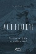 Descargar el formato de libro electrónico pdb ACOLHER E CUIDAR: O AFETO NA CLÍNICA PSICANALÍTICA ATUAL de MARCELO BERNSTEIN (Spanish Edition)