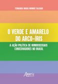 Descargar libros isbn no O VERDE E AMARELO DO ARCO-ÍRIS: A AÇÃO POLÍTICA DE HOMOSSEXUAIS CONSERVADORES NO BRASIL (Literatura española)