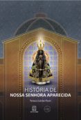 Descargar ebook gratis ipod HISTÓRIA DE NOSSA SENHORA APARECIDA in Spanish 9786555272024 de TEREZA GALVÃO PASIN 