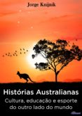 Descargar pdf de google books HISTÓRIAS AUSTRALIANAS: CULTURA, EDUCAÇÃO E ESPORTE NO OUTRO LADO DO MUNDO
         (edición en portugués) 9786588054024  (Spanish Edition)