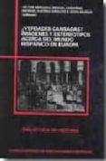 ¿verdades cansadas? imagenes y estereotipos acerca del mundo hisp anico en europa-manuel lucena giraldo-9788400087524 ¿verdades cansadas? imagenes y estereotipos acerca del mundo hisp anico en europa-manuel lucena giraldo-9788400087524