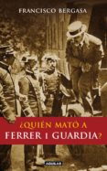 ¿quien mato a ferrer i guardia? (ebook)-9788403131224 ¿quien mato a ferrer i guardia? (ebook)-9788403131224