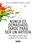 nunca es demasiado tarde para ser un artista (ebook)-9788403518124 nunca es demasiado tarde para ser un artista (ebook)-9788403518124