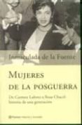 mujeres de la posguerra: de carmen laforet a rosa chacel, histori a de una generacion-inmaculada de la fuente-9788408042624 mujeres de la posguerra: de carmen laforet a rosa chacel, histori a de una generacion-inmaculada de la fuente-9788408042624