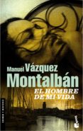 el hombre de mi vida-manuel vazquez montalban-9788408083924 el hombre de mi vida-manuel vazquez montalban-9788408083924