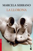 la llorona-marcela serrano-9788408084624 la llorona-marcela serrano-9788408084624