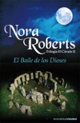 el baile de los dioses (trilogia el circulo ii)-nora roberts-9788408085324 el baile de los dioses (trilogia el circulo ii)-nora roberts-9788408085324