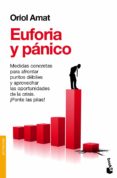 euforia y panico: aprendiendo de las burbujas y otras crisis: del crack de los tulipanes a las subprime-oriol amat-9788408088424 euforia y panico: aprendiendo de las burbujas y otras crisis: del crack de los tulipanes a las subprime-oriol amat-9788408088424