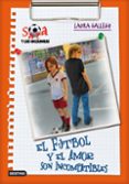 sara y las goleadoras 4: el amor y el futbol son incompatibles-laura gallego-9788408091424 sara y las goleadoras 4: el amor y el futbol son incompatibles-laura gallego-9788408091424