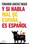 y si habla mal de españa...es español (ebook)-9788408138624 y si habla mal de españa...es español (ebook)-9788408138624