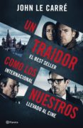 un traidor como los nuestros (ebook)-john le carre-9788408162124 un traidor como los nuestros (ebook)-john le carre-9788408162124
