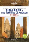 siem reap y los templos de angkor de cerca 2019 (lonely planet)-9788408197324 siem reap y los templos de angkor de cerca 2019 (lonely planet)-9788408197324