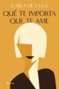 Qué te importa que te ame-12828198-otro-formato