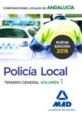 policia local de andalucia. temario general. volumen 1 (2ª ed.)-fernando martos navarro-9788414200124 policia local de andalucia. temario general. volumen 1 (2ª ed.)-fernando martos navarro-9788414200124