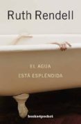 el agua esta esplendida-ruth rendell-9788415139324 el agua esta esplendida-ruth rendell-9788415139324