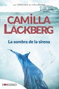 la sombra de la sirena (serie fjällbacka 6)-camilla lackberg-9788415140924 la sombra de la sirena (serie fjällbacka 6)-camilla lackberg-9788415140924
