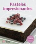 cocina del mundo. pasteles impresionantes-9788415317524 cocina del mundo. pasteles impresionantes-9788415317524
