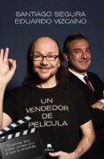 un vendedor de pelicula-santiago segura-eduardo vizcaino-9788415320524 un vendedor de pelicula-santiago segura-eduardo vizcaino-9788415320524