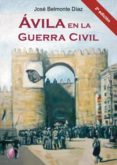 avila en la guerra civil-jose belmonte diaz-9788415495024 avila en la guerra civil-jose belmonte diaz-9788415495024