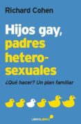 hijos gay, padres heterosexuales-richard cohen-9788415570424 hijos gay, padres heterosexuales-richard cohen-9788415570424
