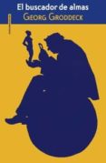 el buscador de almas-georg groddeck-9788415601524 el buscador de almas-georg groddeck-9788415601524